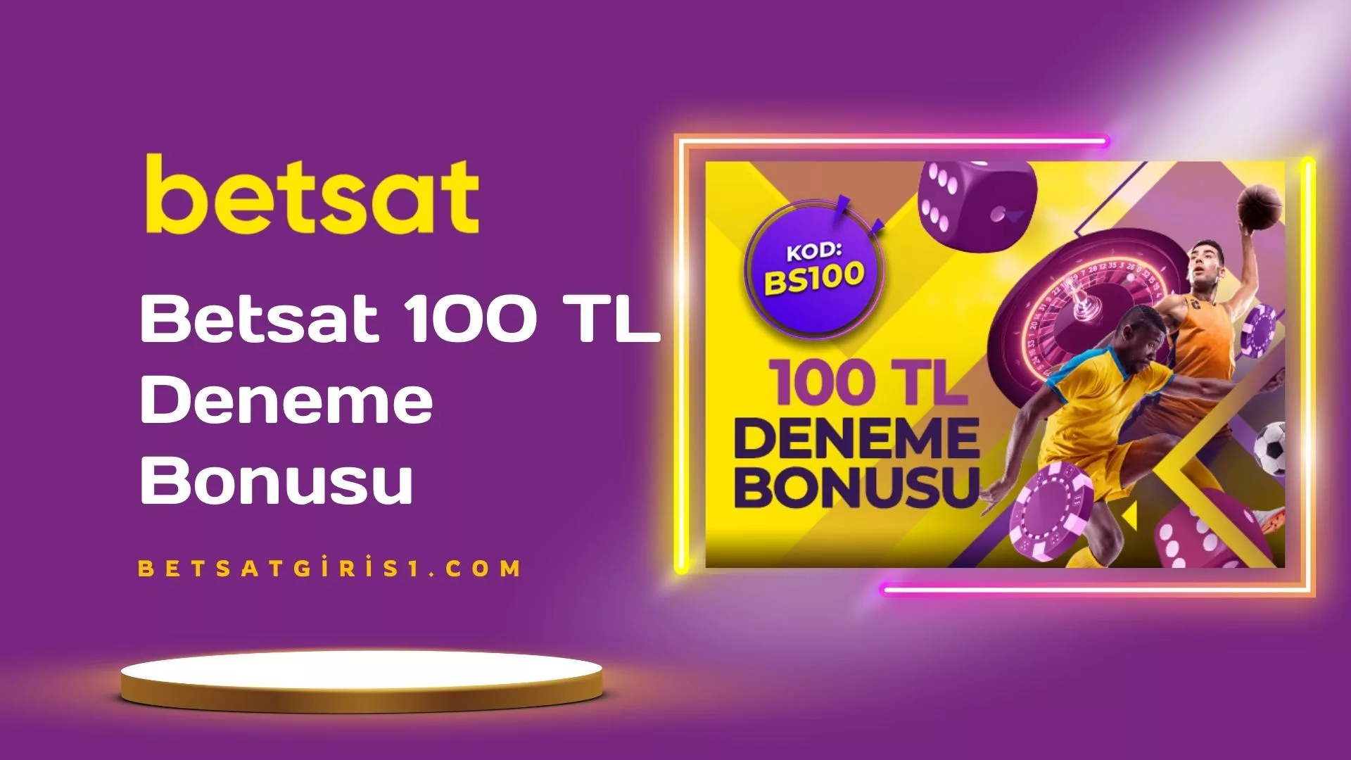 Betsat 100 TL Deneme Bonusu